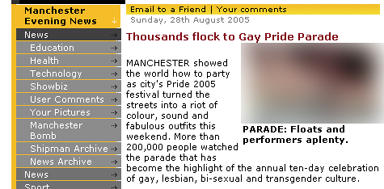 200,000 people attended the Saturday Manchester Pride parade in 2005 says the Manchester Evening News